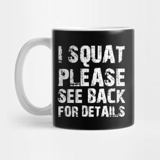 Squat - I squat please see back for details w Mug